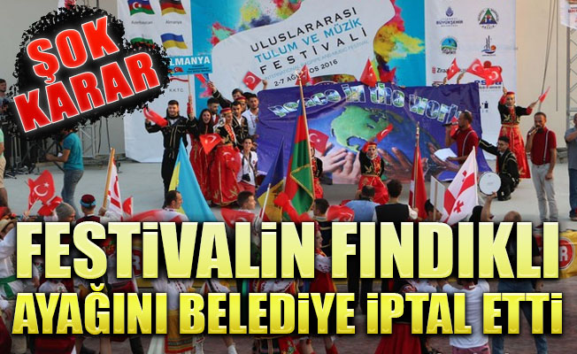 Fındıklı Belediyesi Tulum ve Müzik Festivalini iptal etti