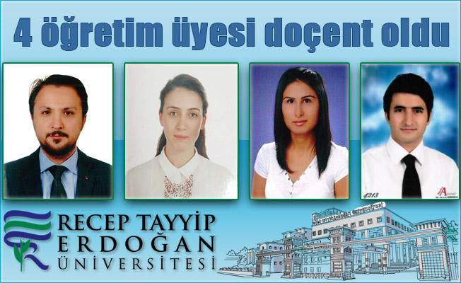 RTEÜ'de 4 öğretim üyesi doçent oldu.