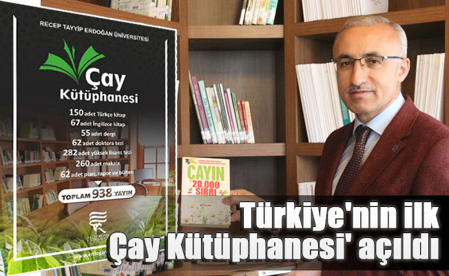 Türkiye'nin ilk 'Çay Kütüphanesi' açıldı