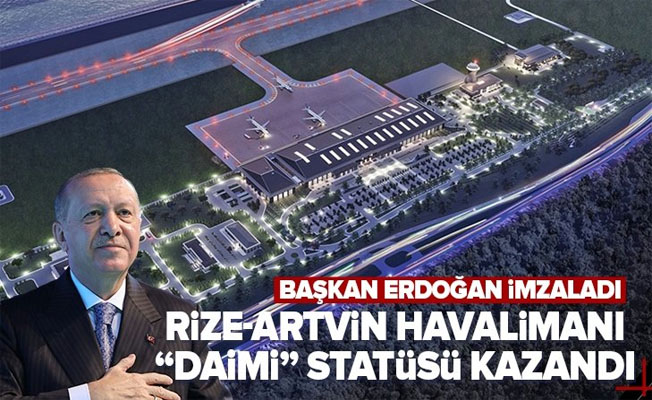 Rize Artvin Havalimanı ''DAİMİ HAVA HUDUT KAPISI'' ilan edildi.