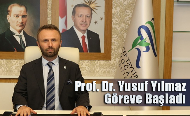 RTEÜ Rektörü Prof. Dr. Yusuf Yılmaz göreve başladı