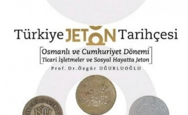 Türkiye’de jetonun tarihçesi kitaplaştırıldı