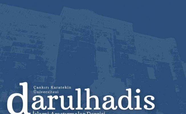 Darülhadis İslami Araştırmaları Dergisi’nin 2. sayısı yayımlandı