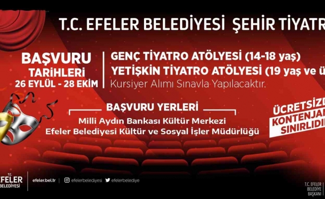 Efeler Belediyesi’nin Tiyatro Atölyelerine yeni dönem başvuruları başladı