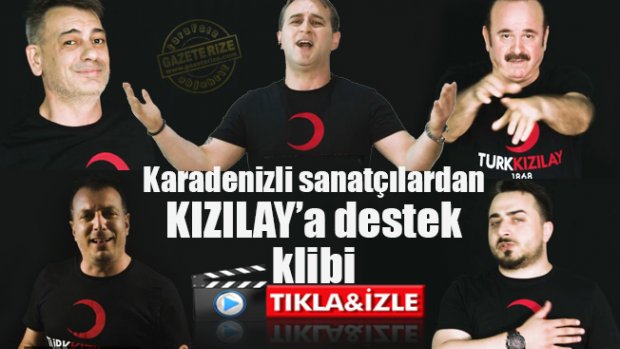 Karadenizli sanatçılardan Kızılay'a klipli destek
